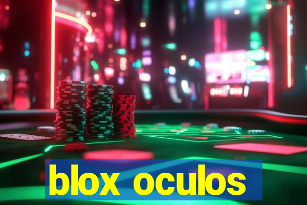 blox oculos