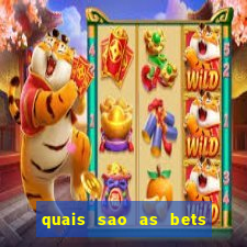 quais sao as bets legalizadas no brasil