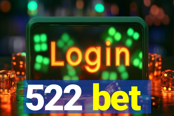 522 bet