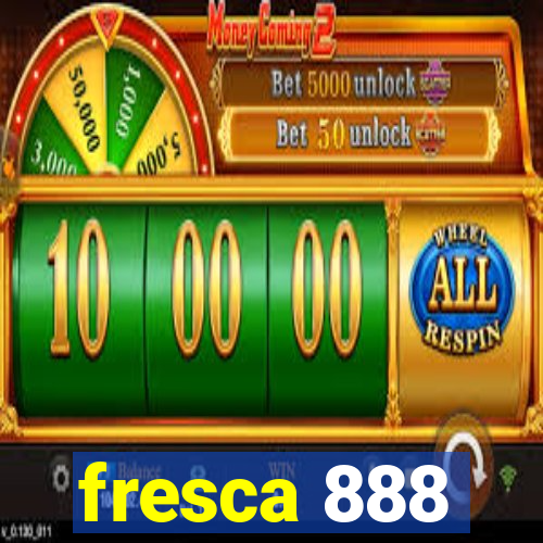 fresca 888