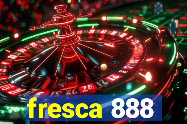 fresca 888