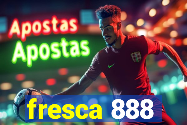 fresca 888