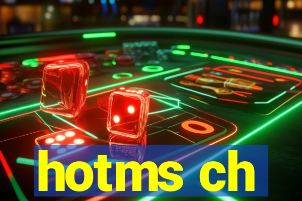 hotms ch