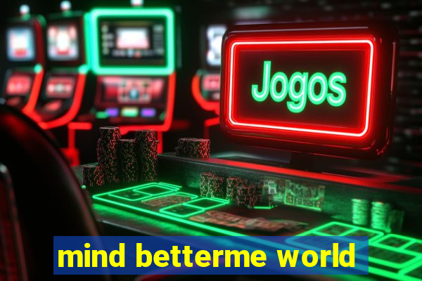 mind betterme world