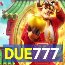 DUE777