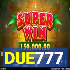 DUE777