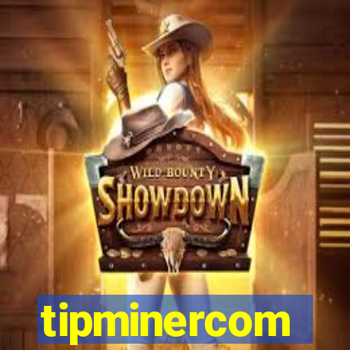 tipminercom