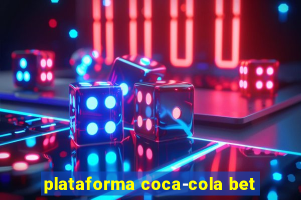 plataforma coca-cola bet