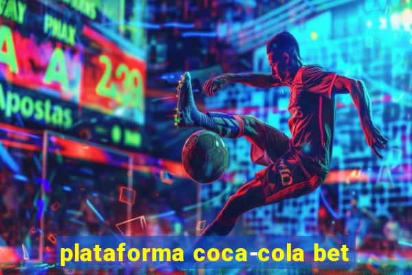 plataforma coca-cola bet