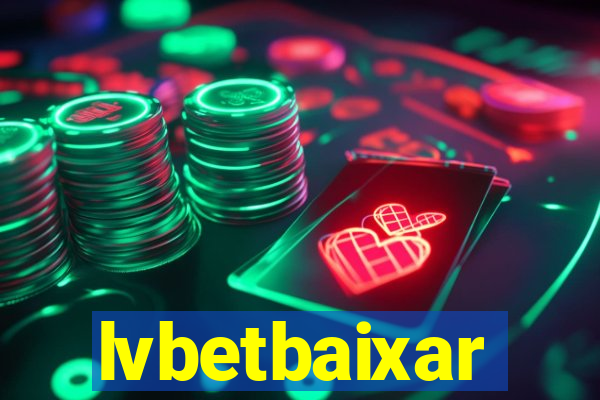 lvbetbaixar