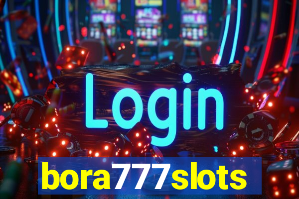 bora777slots