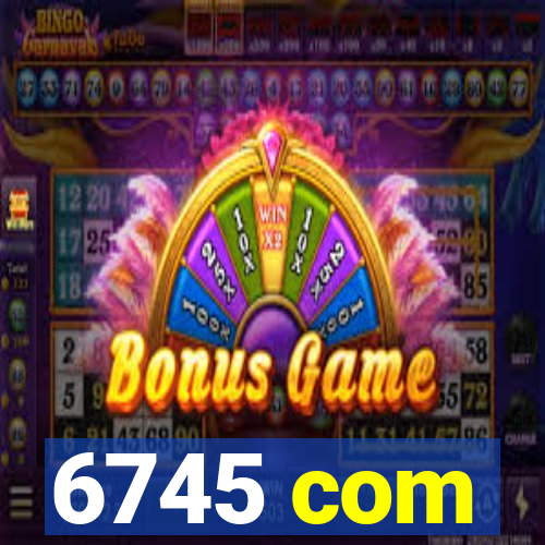 6745 com
