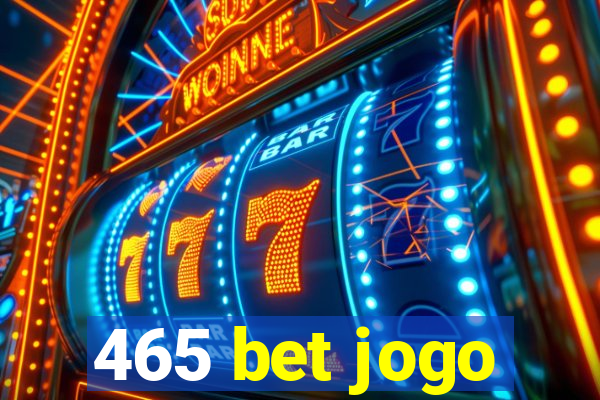 465 bet jogo