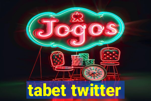 tabet twitter