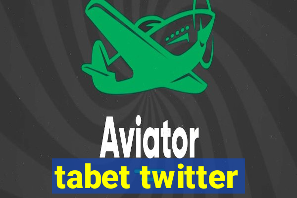 tabet twitter
