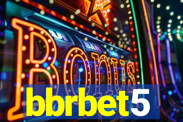 bbrbet5