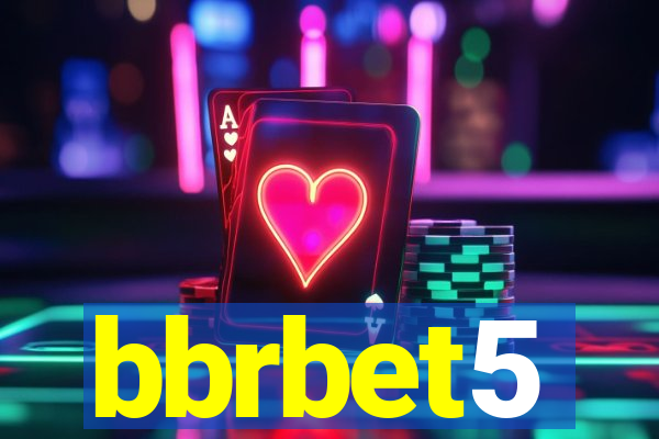 bbrbet5