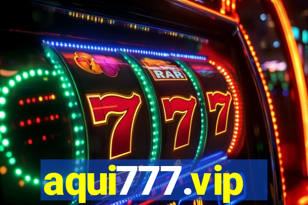 aqui777.vip
