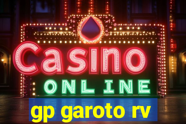 gp garoto rv