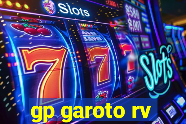 gp garoto rv