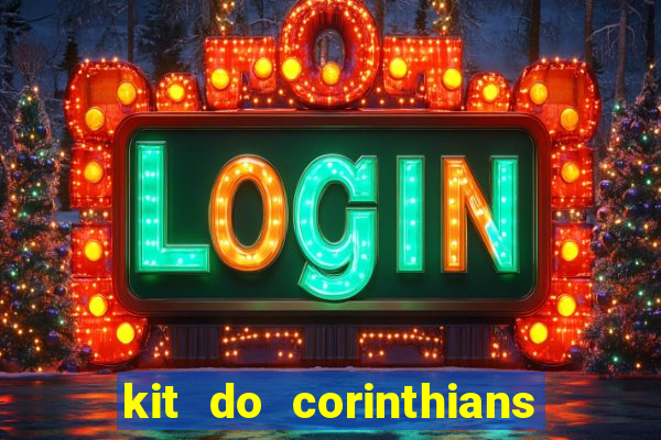 kit do corinthians dls 2019
