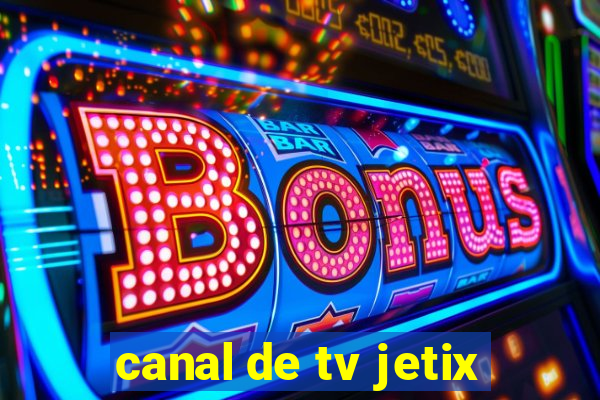 canal de tv jetix