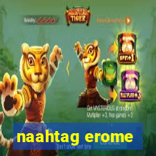 naahtag erome