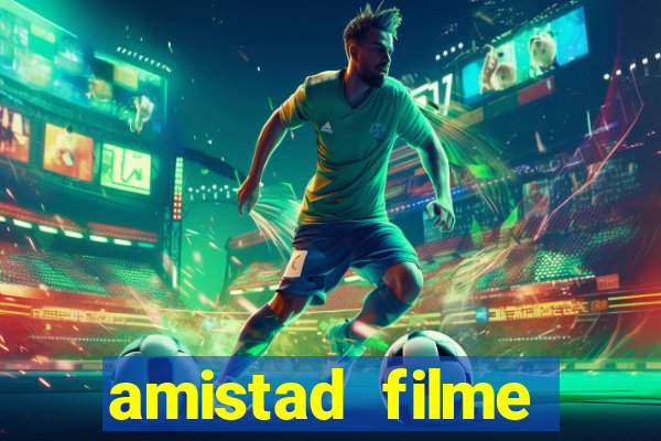 amistad filme completo dublado português