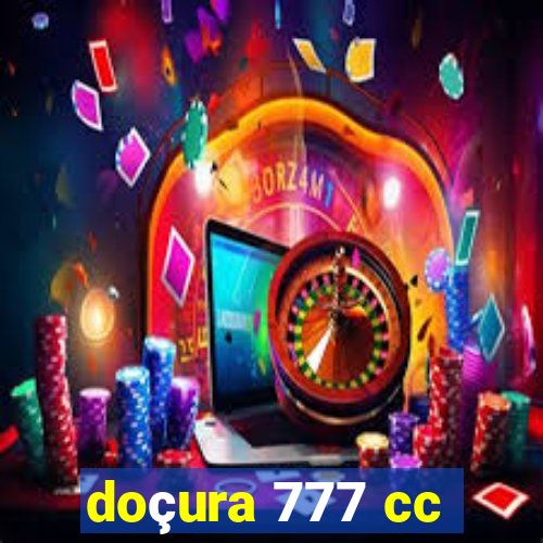 doçura 777 cc