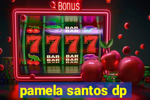 pamela santos dp