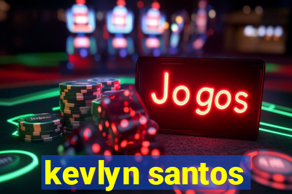 kevlyn santos