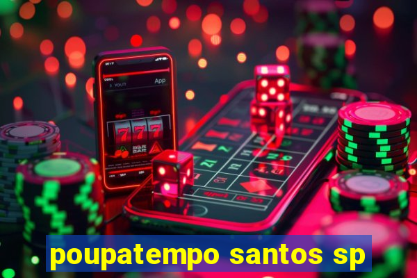 poupatempo santos sp