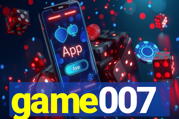 game007