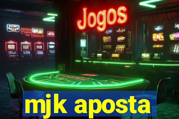 mjk aposta