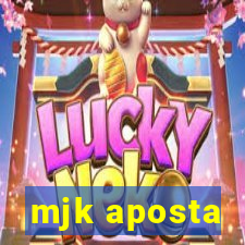 mjk aposta