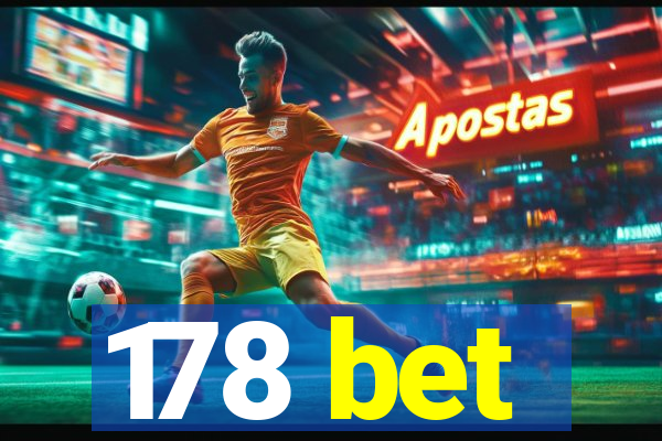 178 bet