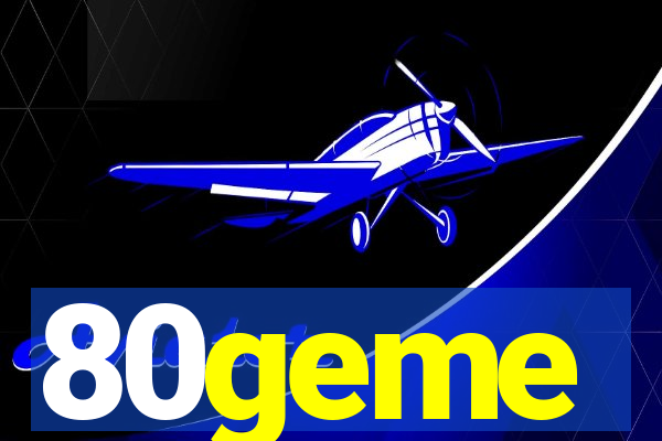 80geme
