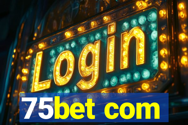 75bet com