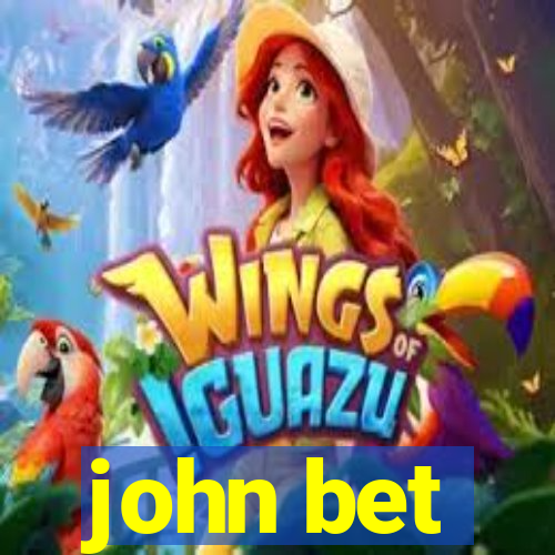 john bet