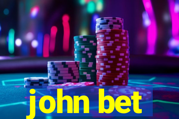john bet