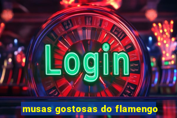 musas gostosas do flamengo