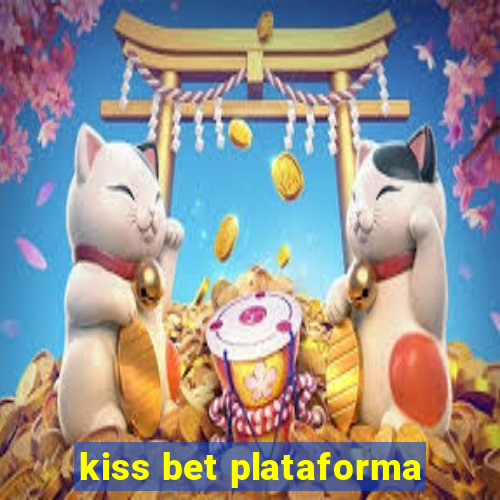 kiss bet plataforma