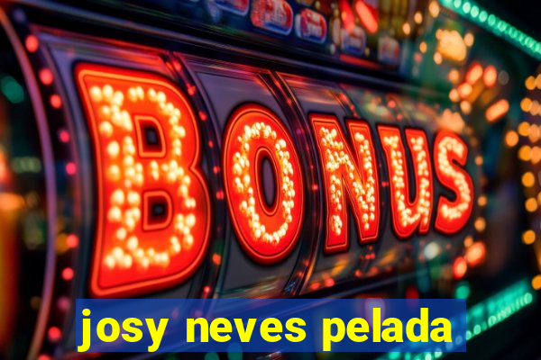 josy neves pelada