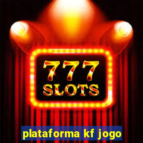plataforma kf jogo