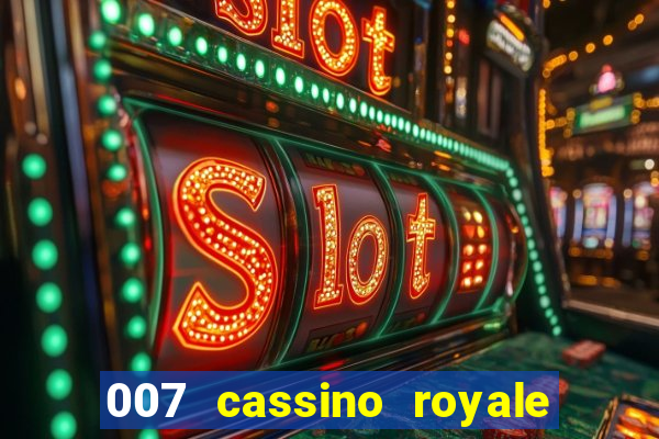 007 cassino royale dublado download