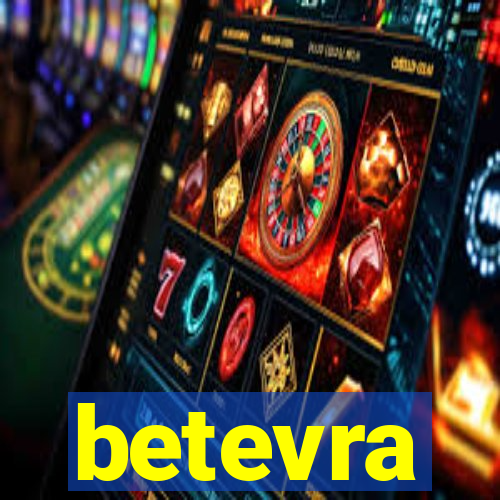 betevra