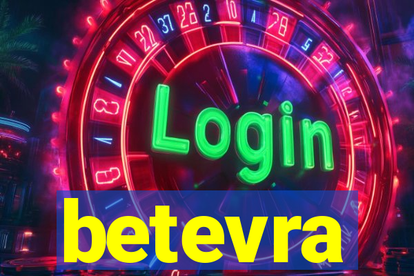 betevra