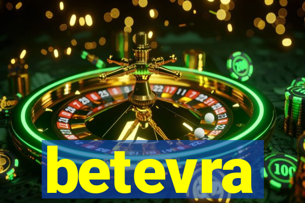 betevra