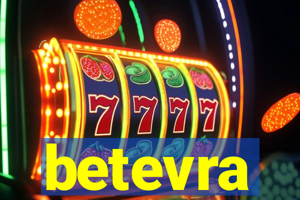 betevra