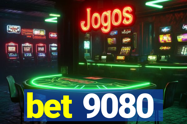 bet 9080